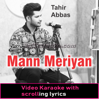 Mann Meriyan - Punjabi - Video Karaoke Lyrics